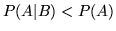 $P(A\vert B) < P(A)$